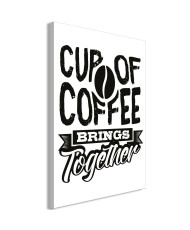 Paveikslas  Cup of Coffee Brings Together (1 Part) Vertical